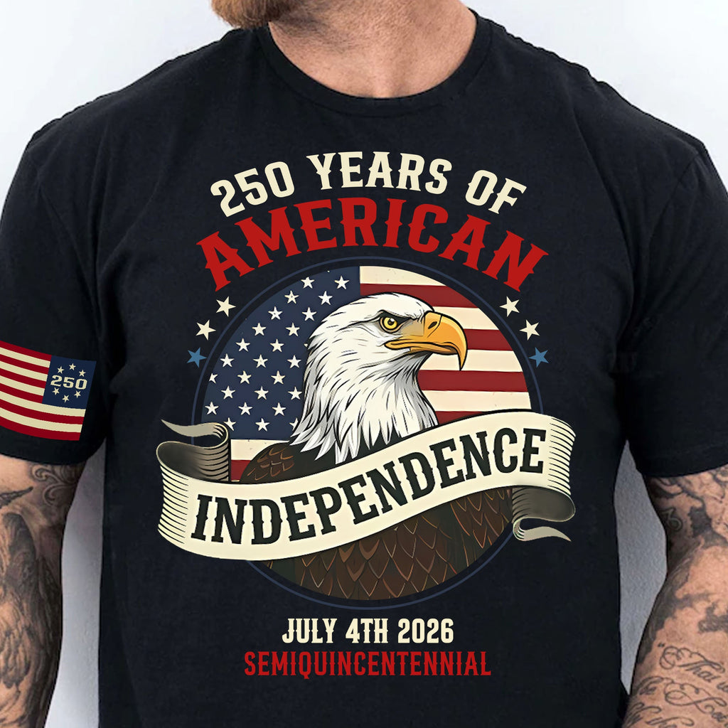 250 Years Of American Independence Shirt | Happy 250th Birthday USA | Patriotic 4th Of July Tee | Independence Day Shirt 682568